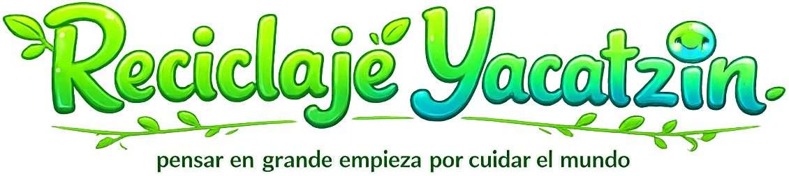 Reciclaje Yacatzin: Pensar en grande empieza por cuidar el mundo
